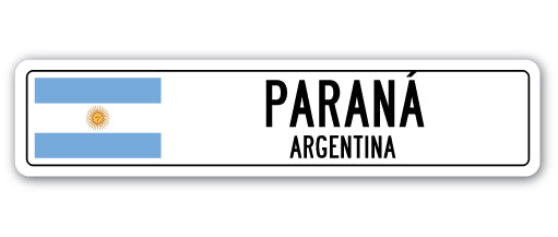 PARANE, ARGENTINA Street Sign