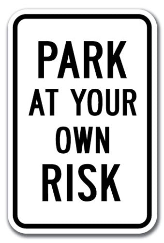 Park At Your Own Risk