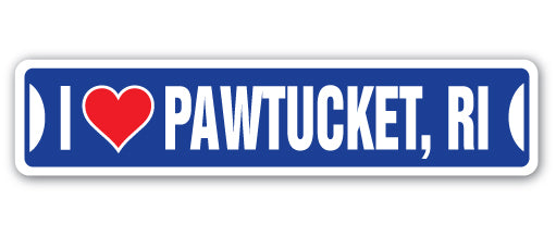 I LOVE PAWTUCKET, RHODE ISLAND Street Sign