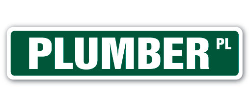 PLUMBER Street Sign