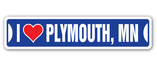 I LOVE PLYMOUTH, MINNESOTA Street Sign