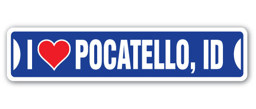 I LOVE POCATELLO, IDAHO Street Sign