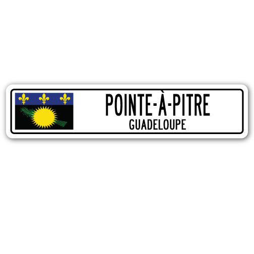POINTE-E-PITRE, GUADELOUPE Street Sign
