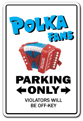 POLKA FAN Sign