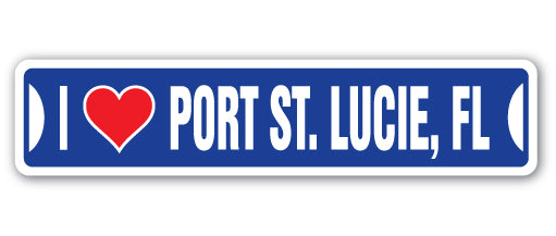 I LOVE PORT ST. LUCIE, FLORIDA Street Sign