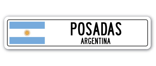 POSADAS, ARGENTINA Street Sign