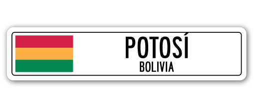 POTOSE, BOLIVIA Street Sign