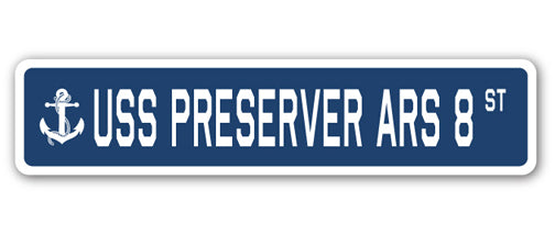 USS PRESERVER ARS 8 Street Sign