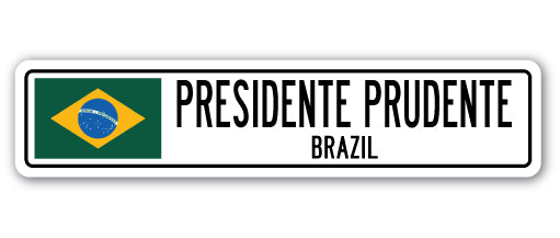 PRESIDENTE PRUDENTE, BRAZIL Street Sign