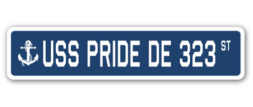 USS PRIDE DE 323 Street Sign