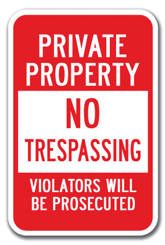 Private Property No Trespassing Violators Will Be Prosecuted 2
