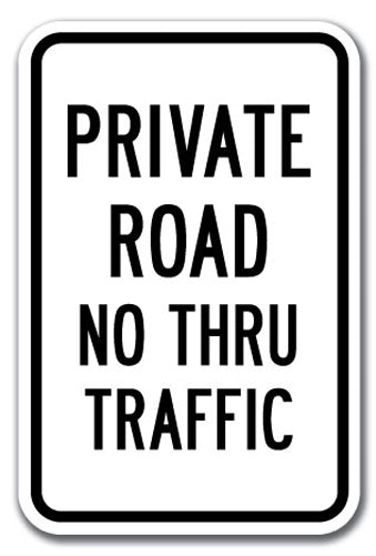 Private Road No Thru Traffic