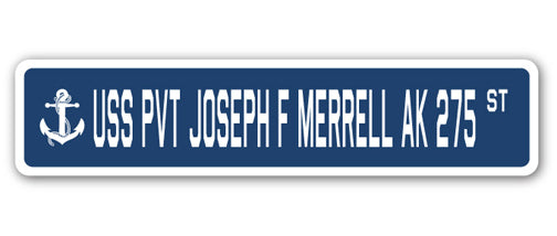 USS PVT JOSEPH F MERRELL AK 275 Street Sign
