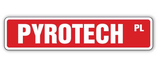 PYROTECH Street Sign