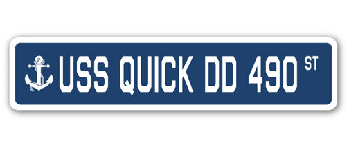 USS QUICK DD 490 Street Sign