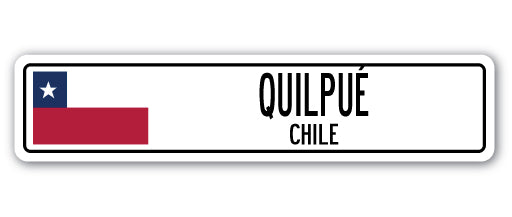 QUILPUE, CHILE Street Sign