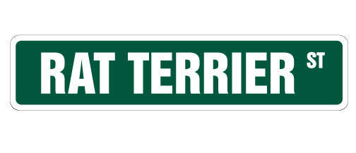 RAT TERRIER Street Sign