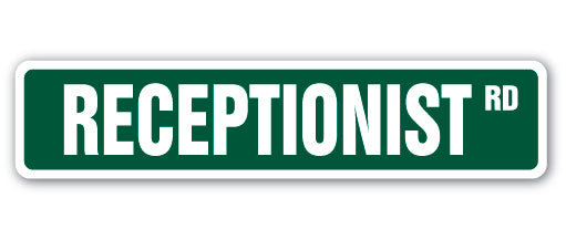 RECEPTIONIST Street Sign