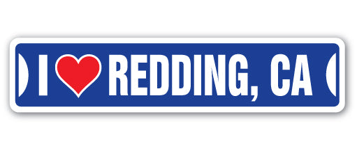 I LOVE REDDING, CALIFORNIA Street Sign