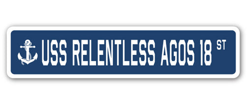 USS RELENTLESS AGOS 18 Street Sign