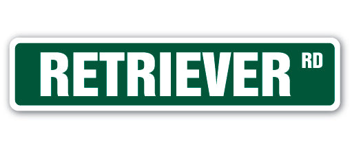 RETRIEVER Street Sign
