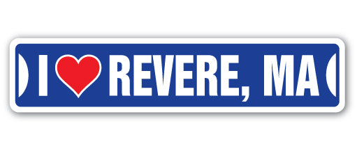 I LOVE REVERE, MASSACHUSETTS Street Sign