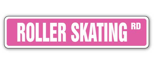 ROLLER SKATING Street Sign