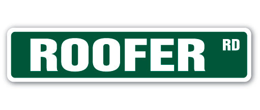 ROOFER Street Sign