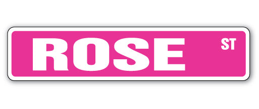 ROSE Street Sign