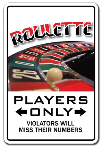 ROULETTE PLAYER Sign