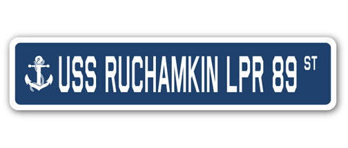 USS RUCHAMKIN LPR 89 Street Sign