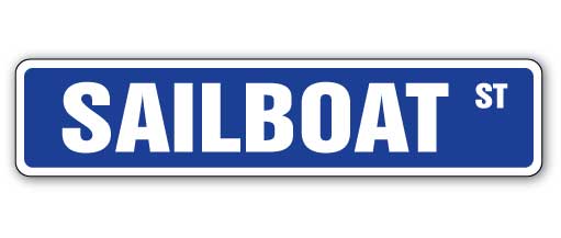 SAILBOAT Street Sign