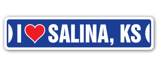 I LOVE SALINA, KANSAS Street Sign