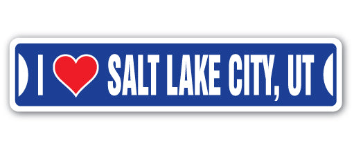 I LOVE SALT LAKE CITY, UTAH Street Sign