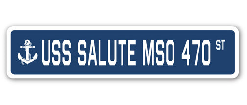 USS SALUTE MSO 470 Street Sign