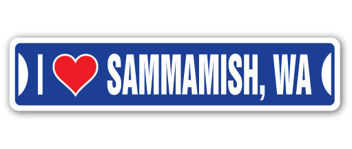 I LOVE SAMMAMISH, WASHINGTON Street Sign