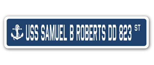 USS SAMUEL B ROBERTS DD 823 Street Sign