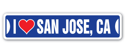 I LOVE SAN JOSE, CALIFORNIA Street Sign