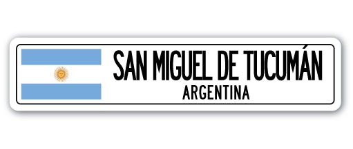 SAN MIGUEL DE TUCUMEN, ARGENTINA Street Sign