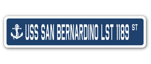 USS SAN BERNARDINO LST 1189 Street Sign