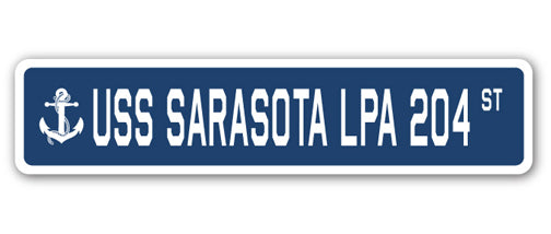 USS SARASOTA LPA 204 Street Sign