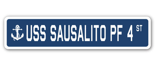USS SAUSALITO PF 4 Street Sign