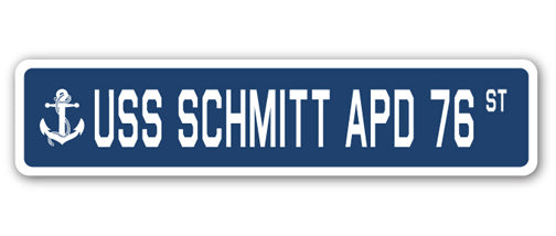 USS SCHMITT APD 76 Street Sign
