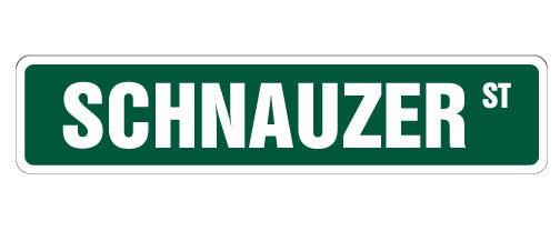 SCHNAUZER Street Sign