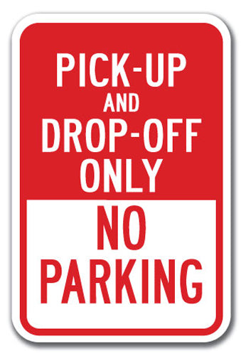 Pick-Up And Drop-Off Only No Parking