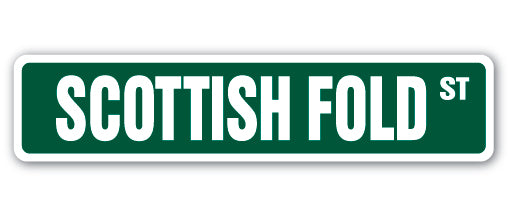 SCOTTISH FOLD Street Sign
