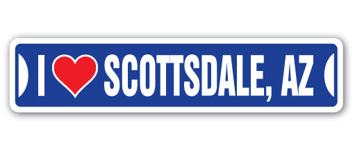 I LOVE SCOTTSDALE, ARIZONA Street Sign