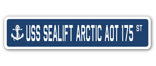 USS SEALIFT ARCTIC AOT 175 Street Sign