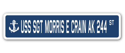USS SGT MORRIS E CRAIN AK 244 Street Sign