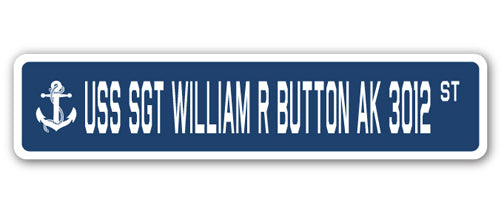 USS SGT WILLIAM R BUTTON AK 3012 Street Sign